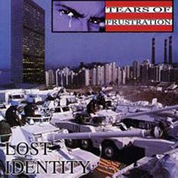 Tears Of Frustration : Lost Identity